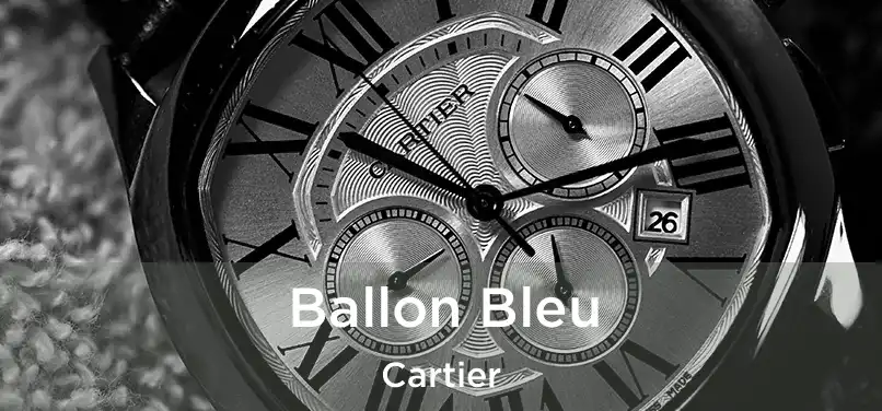  Ballon Bleu Cartier