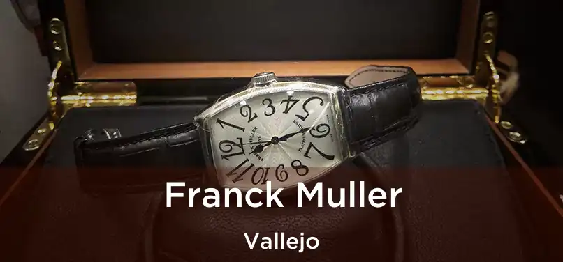  Franck Muller Vallejo