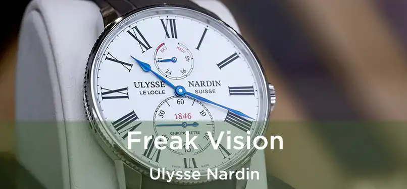 Freak Vision Ulysse Nardin