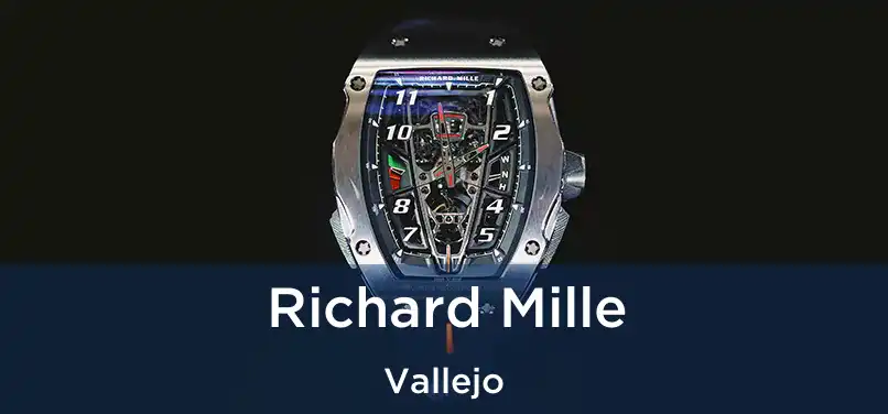  Richard Mille Vallejo
