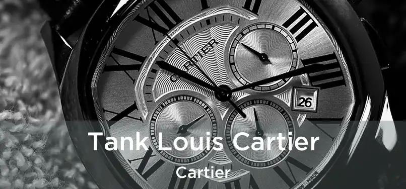  Tank Louis Cartier Cartier