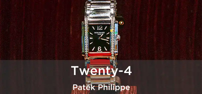  Twenty-4 Patek Philippe