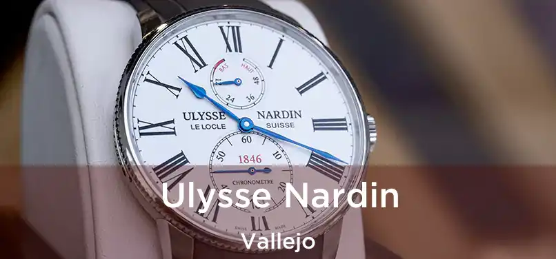  Ulysse Nardin Vallejo