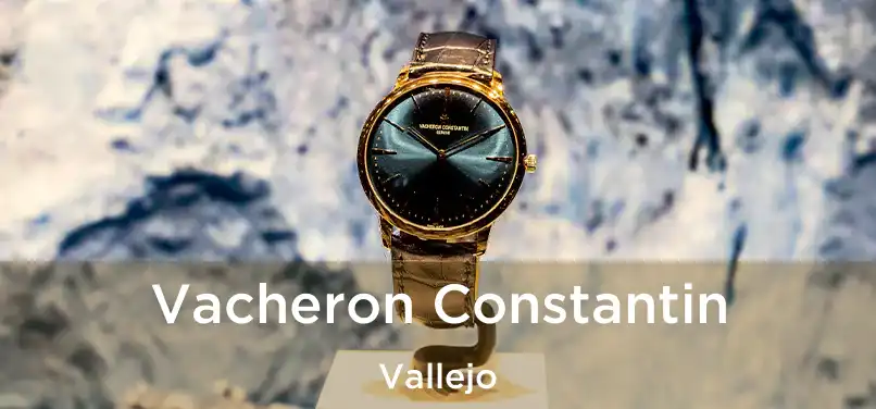  Vacheron Constantin Vallejo